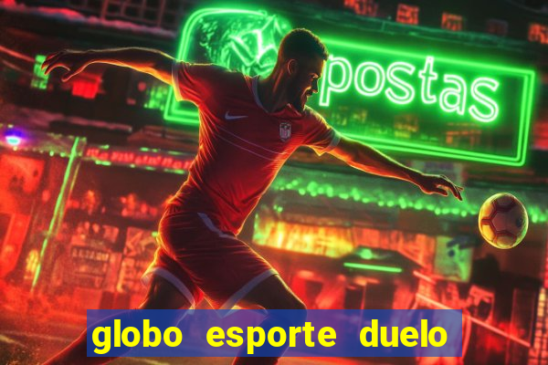 globo esporte duelo dos sonhos